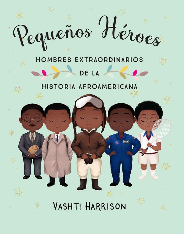 Produktbild: Pequeños Héroes: Hombres Extraordinarios de la Historia Afroamericana / Little Legends: Exceptional Men in Black History