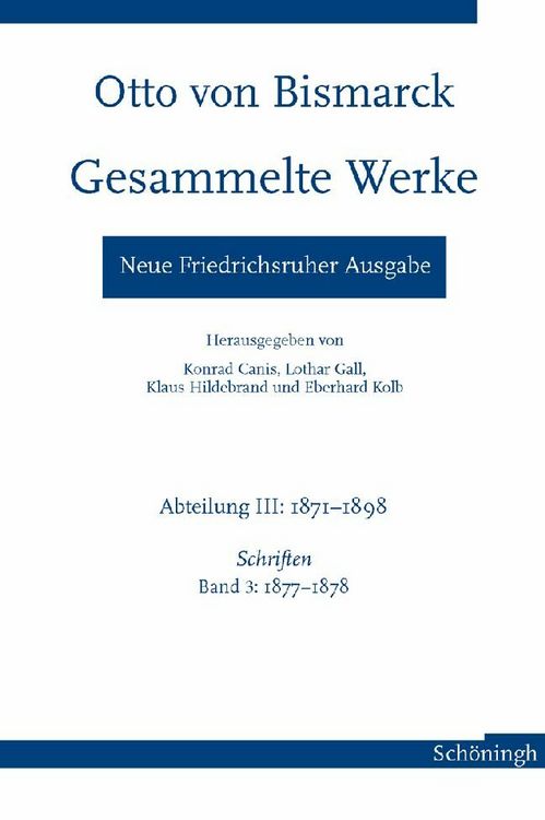 Produktbild: Otto von Bismarck - Gesammelte Werke. Neue Friedrichsruher Ausgabe