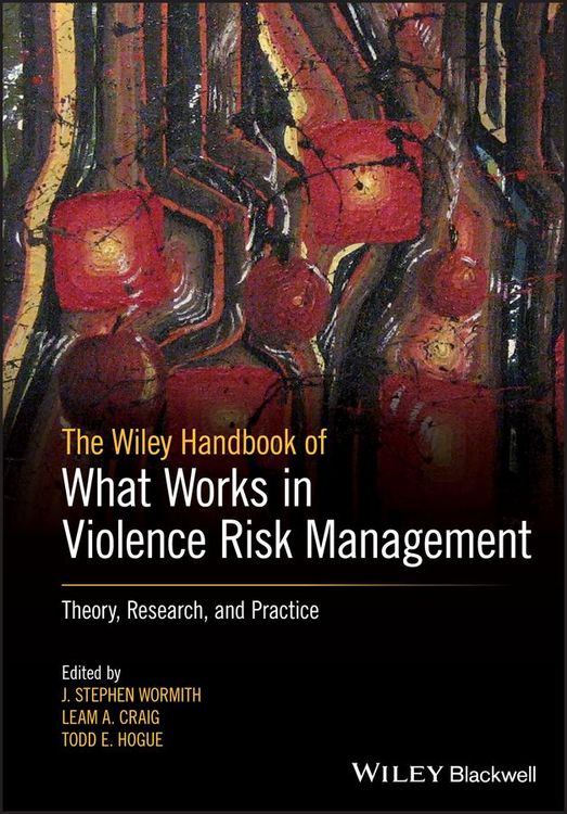 Produktbild: The Wiley Handbook of What Works in Violence Risk Management