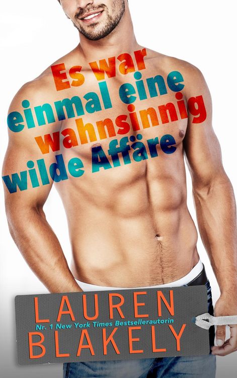 Produktbild: Es war einmal eine wahnsinnig wilde Aff&auml;re (Das Heartbreaker-Trio, #3)