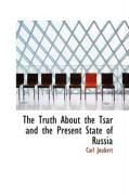 Produktbild: The Truth about the Tsar and the Present State of Russia