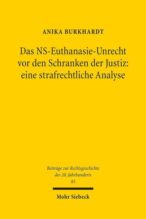 Produktbild: Das NS-Euthanasie-Unrecht vor den Schranken der Justiz: eine strafrechtliche Analyse