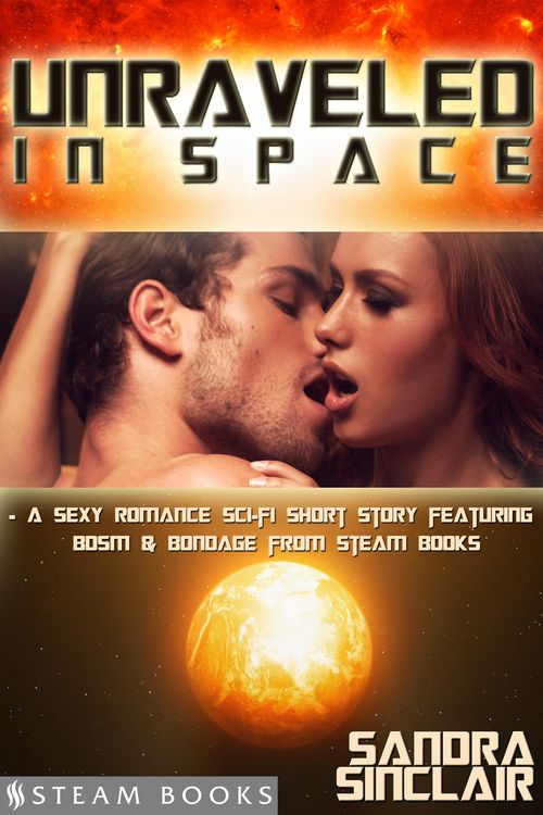 Produktbild: Unraveled in Space - A Sexy Romance Sci-Fi Short Story Featuring BDSM & Bondage from Steam Books