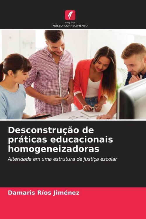 Produktbild: Desconstru&ccedil;&atilde;o de pr&aacute;ticas educacionais homogeneizadoras