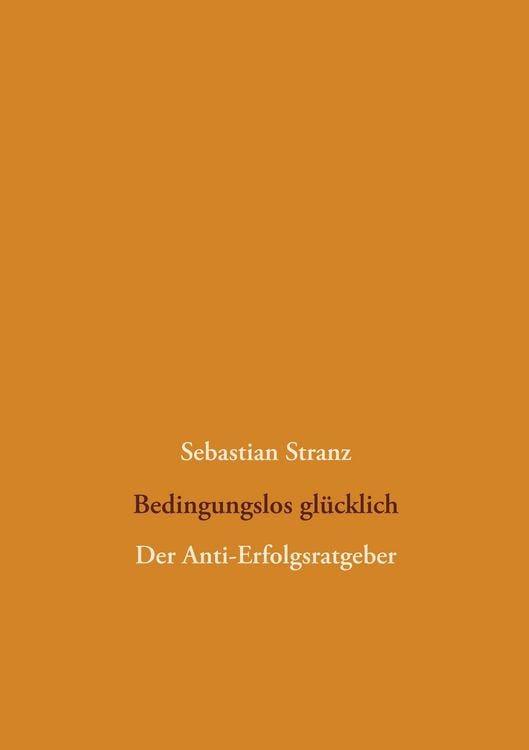 Produktbild: Bedingungslos gl&uuml;cklich