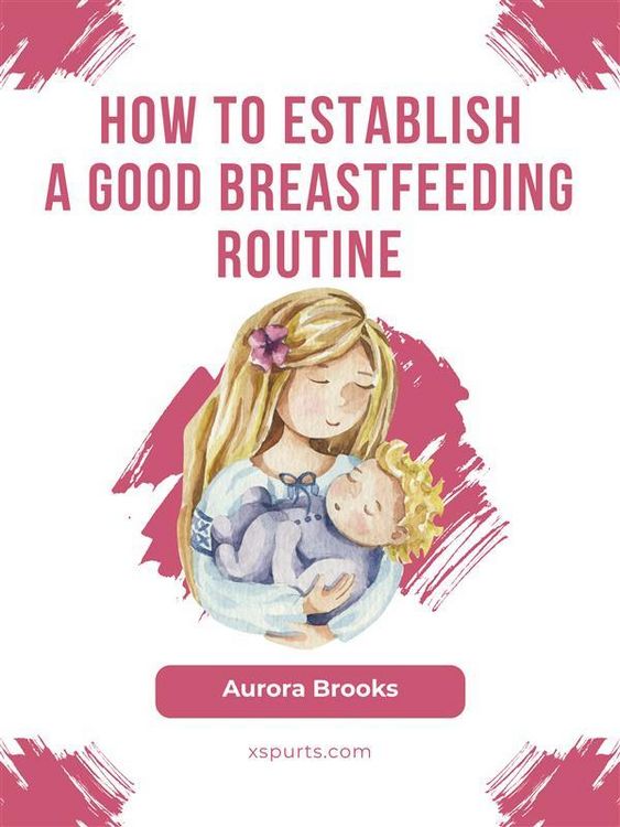 Produktbild: How to establish a good breastfeeding routine
