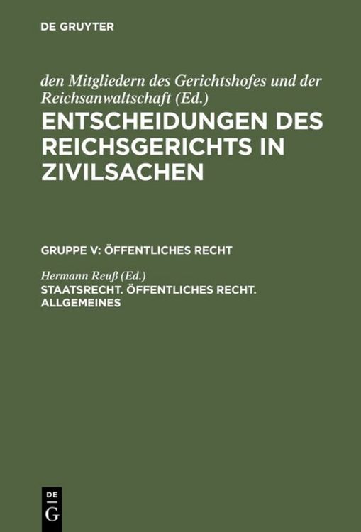 Produktbild: Entscheidungen des Reichsgerichts in Zivilsachen. &Ouml;ffentliches Recht / Staatsrecht. &Ouml;ffentliches Recht. Allgemeines