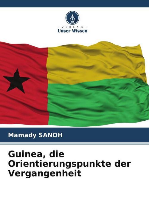 Produktbild: Guinea, die Orientierungspunkte der Vergangenheit