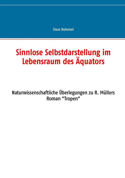 Produktbild: Sinnlose Selbstdarstellung im Lebensraum des &Auml;quators