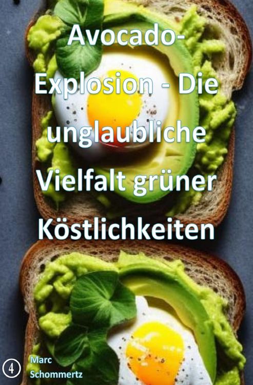 Produktbild: Avocado-Explosion &ndash; Die unglaubliche Vielfalt gr&uuml;ner K&ouml;stlichkeiten