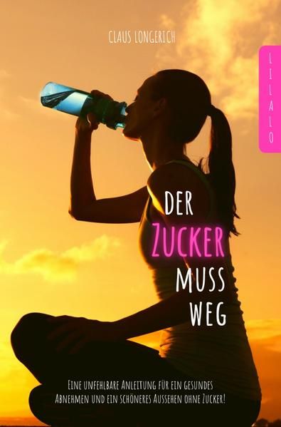 Produktbild: Der Zucker muss weg!