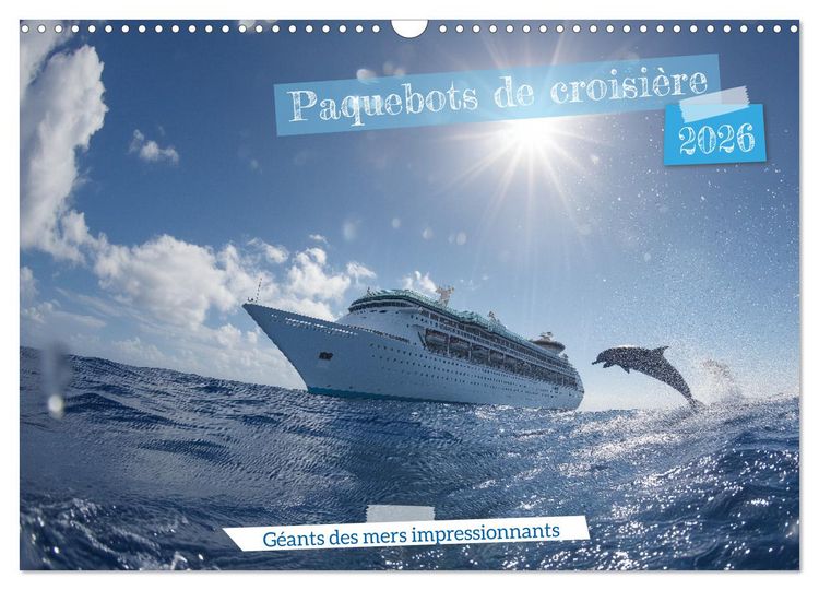 Produktbild: Paquebots de croisi&egrave;re - G&eacute;ants des mers impressionnants (Calendrier mural 2026 DIN A3 vertical), CALVENDO calendrier mensuel