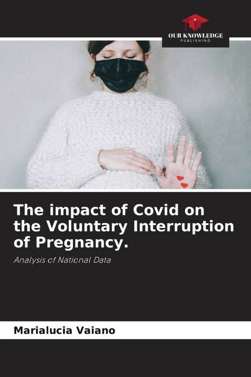 Produktbild: The impact of Covid on the Voluntary Interruption of Pregnancy.