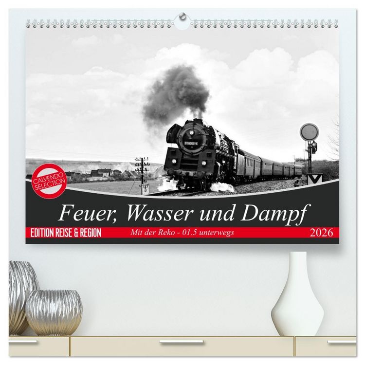 Produktbild: Feuer, Wasser und Dampf (hochwertiger Premium Wandkalender 2026 DIN A2 quer), Kunstdruck in Hochglanz