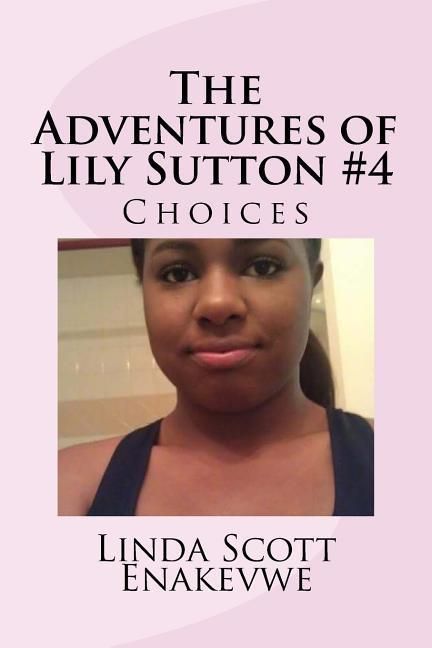 Produktbild: The Adventures of Lily Sutton -Book #4 Choices: Choices