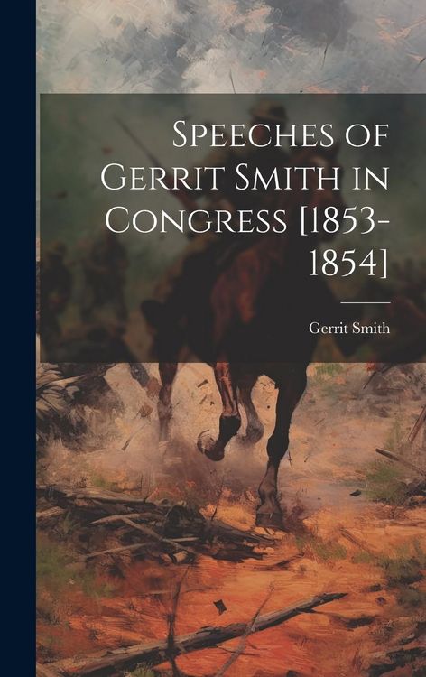 Produktbild: Speeches of Gerrit Smith in Congress [1853-1854]
