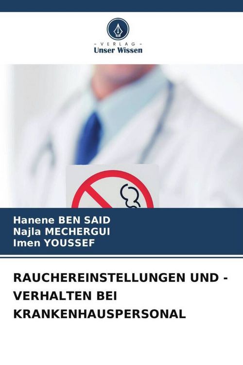 Produktbild: RAUCHEREINSTELLUNGEN UND -VERHALTEN BEI KRANKENHAUSPERSONAL