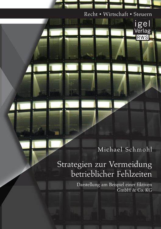 Produktbild: Strategien zur Vermeidung betrieblicher Fehlzeiten: Darstellung am Beispiel einer fiktiven GmbH & Co. KG