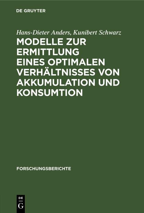 Produktbild: Modelle zur Ermittlung eines optimalen Verh&auml;ltnisses von Akkumulation und Konsumtion