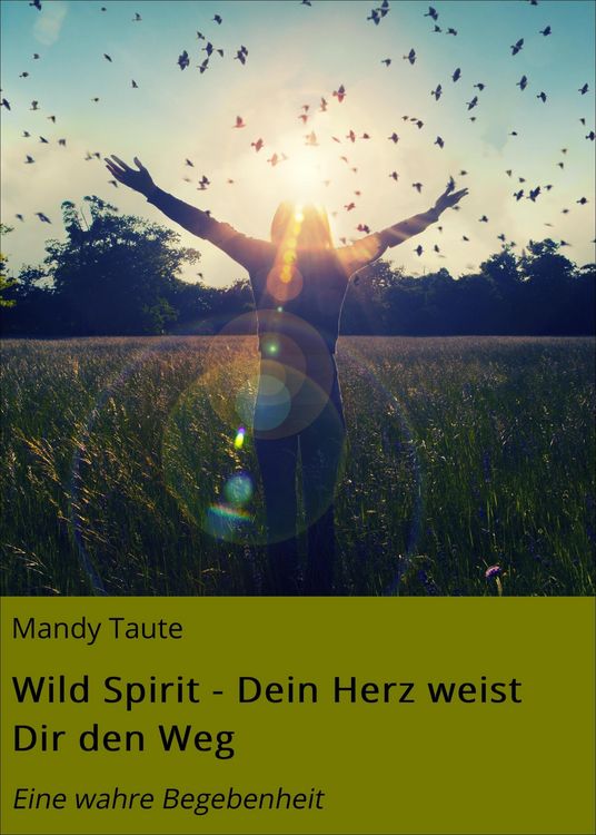 Produktbild: Wild Spirit - Dein Herz weist Dir den Weg