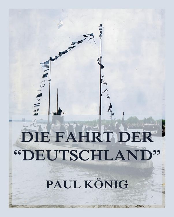 Produktbild: Die Fahrt der "Deutschland"