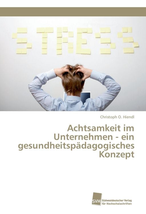 Produktbild: Achtsamkeit im Unternehmen - ein gesundheitsp&auml;dagogisches Konzept