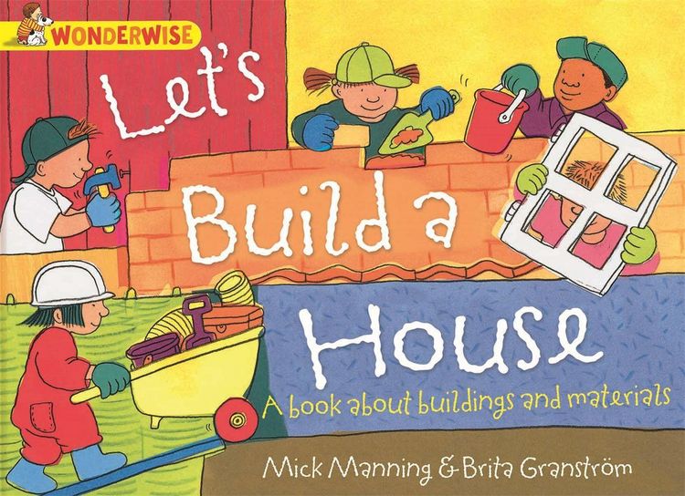 Produktbild: Wonderwise: Let's Build a House: a book about buildings and materials