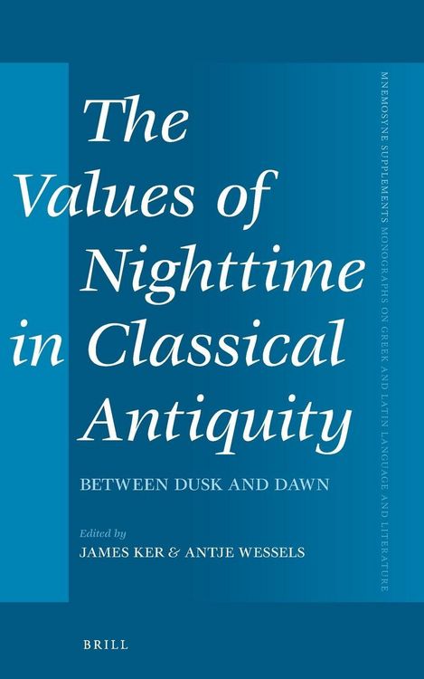 Produktbild: The Values of Nighttime in Classical Antiquity