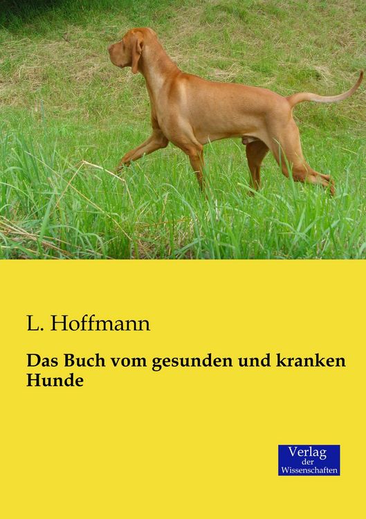 Produktbild: Das Buch vom gesunden und kranken Hunde