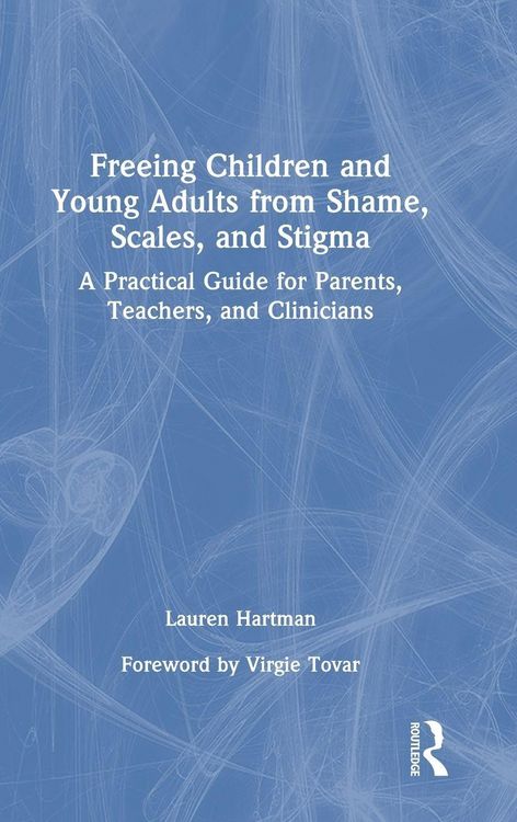 Produktbild: Freeing Children and Young Adults from Shame, Scales, and Stigma