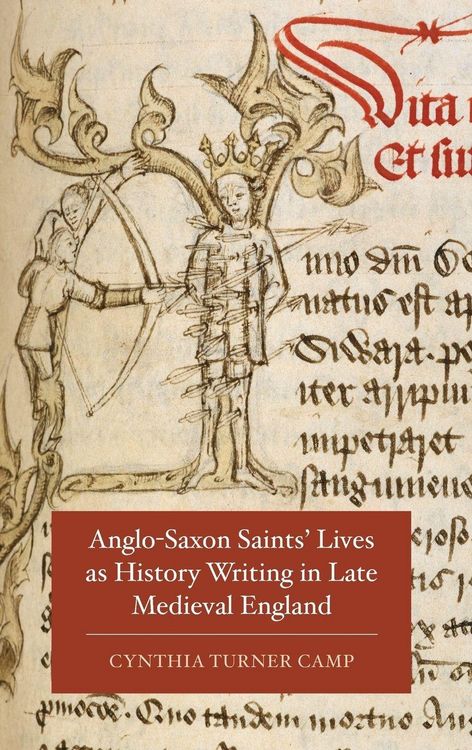 Produktbild: Anglo-Saxon Saints' Lives as History Writing in Late Medieval England