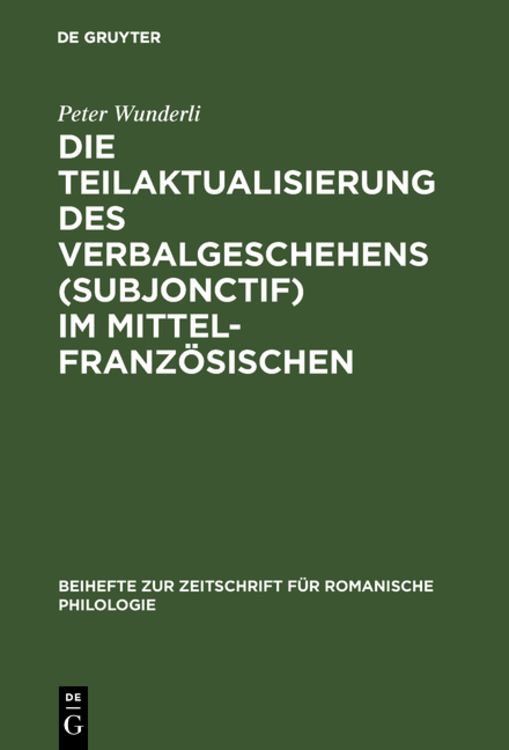 Produktbild: Die Teilaktualisierung des Verbalgeschehens (Subjonctif) im Mittelfranz&ouml;sischen