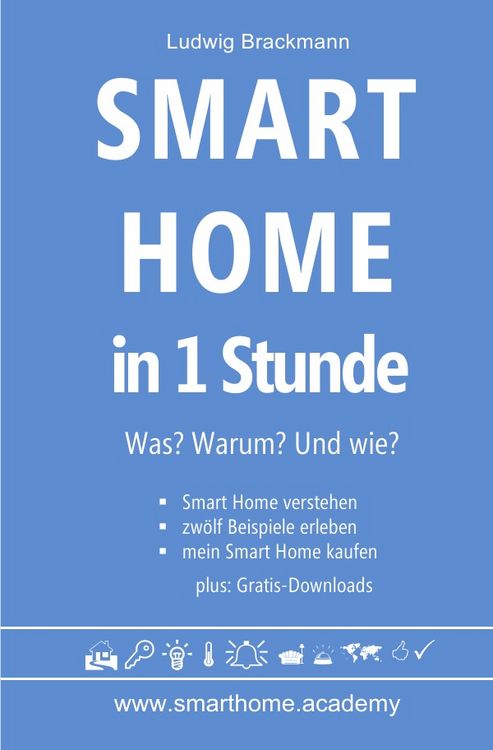 Produktbild: Smart Home in 1 Stunde. Was? Warum? Und wie? - www.smarthome.academy