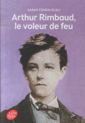 Produktbild: Arthur Rimbaud, le voleur de feu