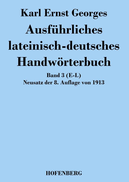 Produktbild: Ausf&uuml;hrliches lateinisch-deutsches Handw&ouml;rterbuch