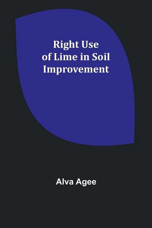 Produktbild: Right Use of Lime in Soil Improvement