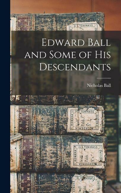 Produktbild: Edward Ball and Some of his Descendants