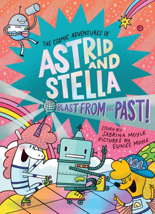 Produktbild: Blast from the Past! (The Cosmic Adventures of Astrid and Stella Book #5 (A Hello!Lucky Book))