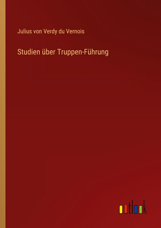 Produktbild: Studien &uuml;ber Truppen-F&uuml;hrung