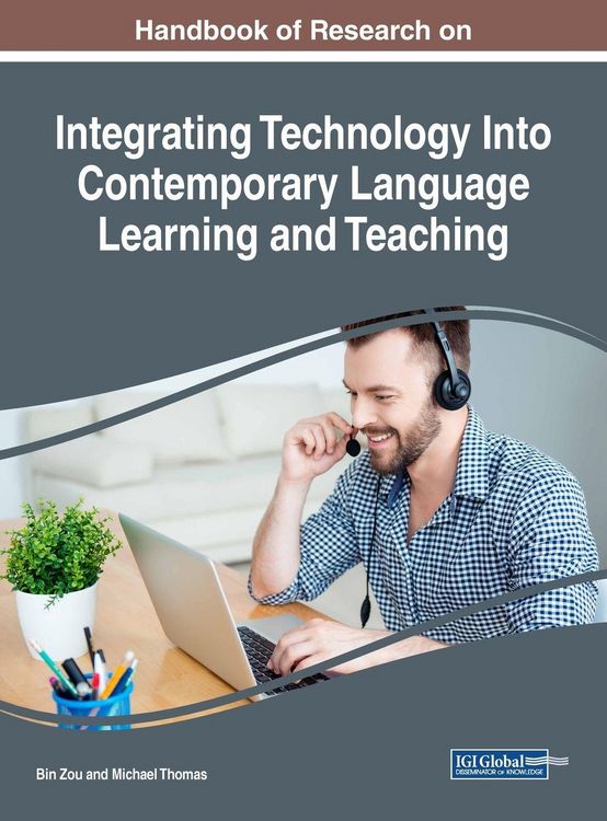 Produktbild: Handbook of Research on Integrating Technology Into Contemporary Language Learning and Teaching
