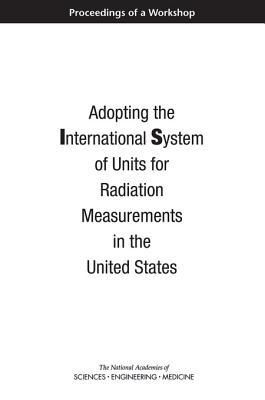 Produktbild: Adopting the International System of Units for Radiation Measurements in the United States