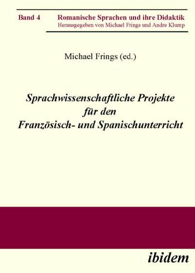 Produktbild: Sprachwissenschaftliche Projekte f&uuml;r den Franz&ouml;sisch- und Spanischunterricht