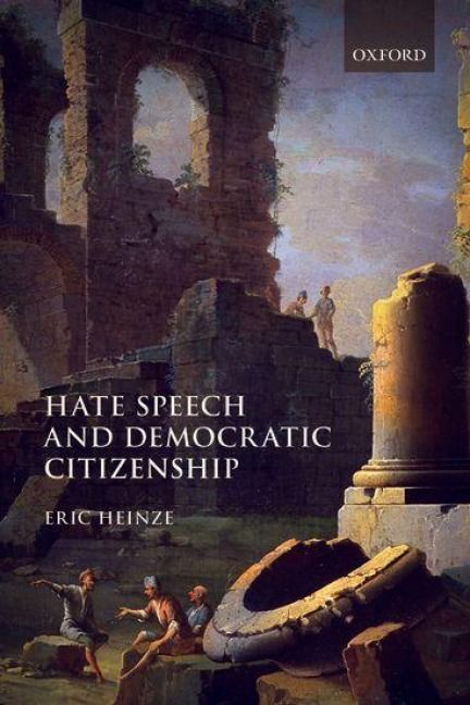 Produktbild: Heinze, E: Hate Speech and Democratic Citizenship