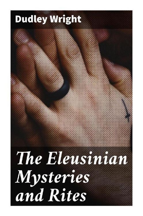 Produktbild: The Eleusinian Mysteries and Rites