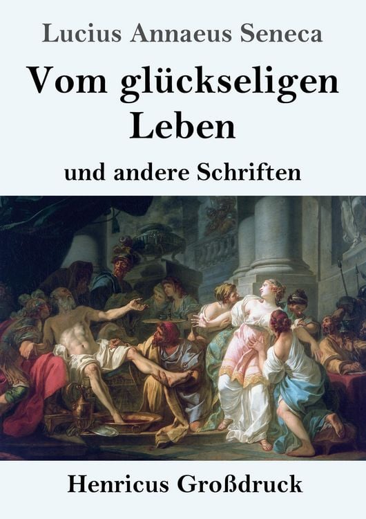 Produktbild: Vom gl&uuml;ckseligen Leben (Gro&szlig;druck)