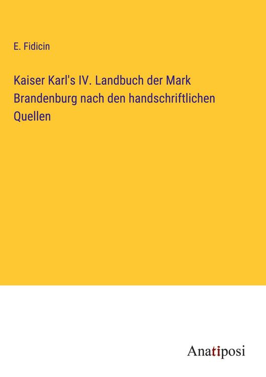 Produktbild: Kaiser Karl's IV. Landbuch der Mark Brandenburg nach den handschriftlichen Quellen