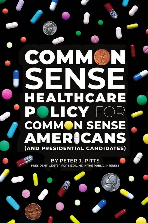 Produktbild: Common Sense Healthcare Policy for Common Sense Americans (and Presidential Candidates)