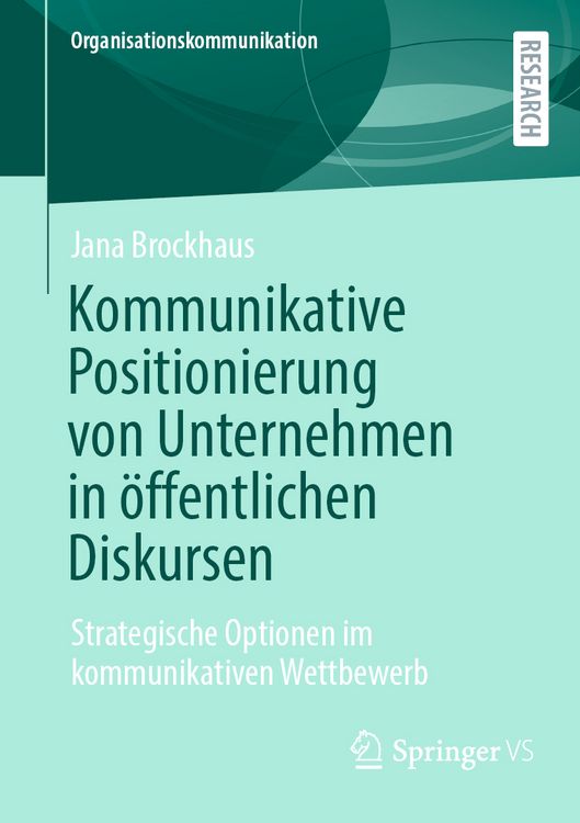 Produktbild: Kommunikative Positionierung von Unternehmen in &ouml;ffentlichen Diskursen