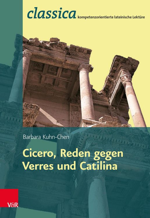 Produktbild: R&ouml;mische Rhetorik: Ciceros Reden gegen Verres und Catilina - Lehrerband Fachschaftslizenz