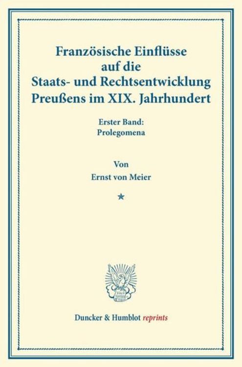 Produktbild: Franz&ouml;sische Einfl&uuml;sse auf die Staats- und Rechtsentwicklung Preu&szlig;ens im XIX. Jahrhundert.